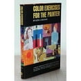 thumbnail image 1 of Pre-Owned Color Exercises for the Painter (Hardcover) 0823007251 9780823007257, 1 of 1