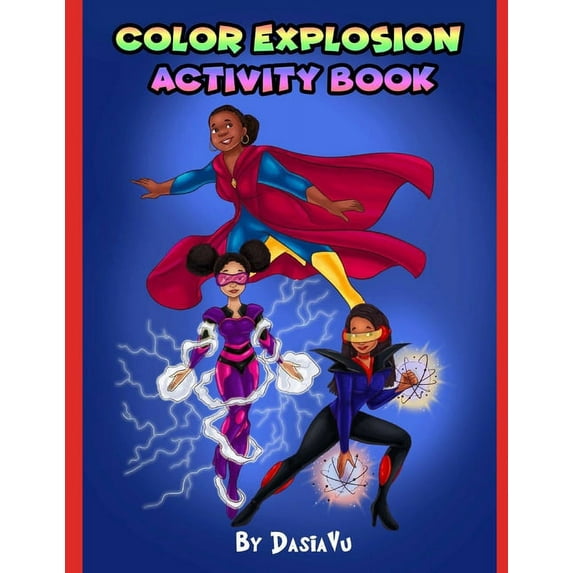 Color Explosion Activity Book Paperback 1082100838 9781082100833 Dasia DasiaVu Edmond