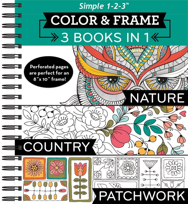 NEW SEASONS; PUBLICATIONS INTERNATIONAL LTD; PUBLICATIONS INTERNATIONAL LTD Color & Frame Color & Frame - 3 Books in 1 - Nature, Country, Patchwork (Adult Coloring Book), (Spiral-Bound)