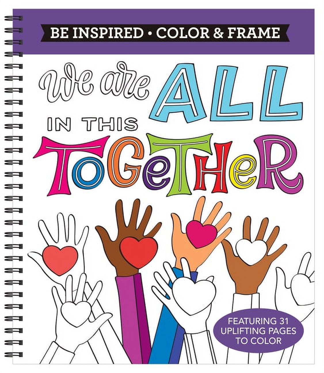 NEW SEASONS; PUBLICATIONS INTERNATIONAL LTD Color & Frame Color & Frame - Be Inspired: We Are All in This Together (Adult Coloring Book), (Spiral-Bound)