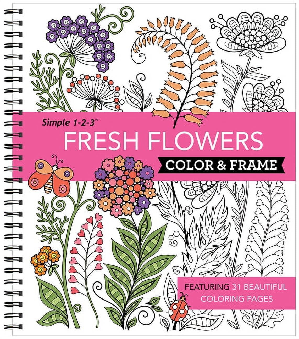 NEW SEASONS; PUBLICATIONS INTERNATIONAL LTD; PUBLICATIONS INTERNATIONAL LTD Color & Frame Color & Frame - Fresh Flowers (Adult Coloring Book), (Spiral-Bound)