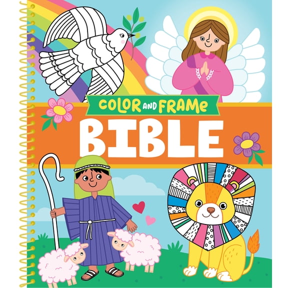 Color & Frame Kids Color & Frame Kids - Bible: Christian Coloring Book with Pre-Colored Backgrounds Noah's Ark, Ten Commandments & More Gif, (Spiral-Bound)