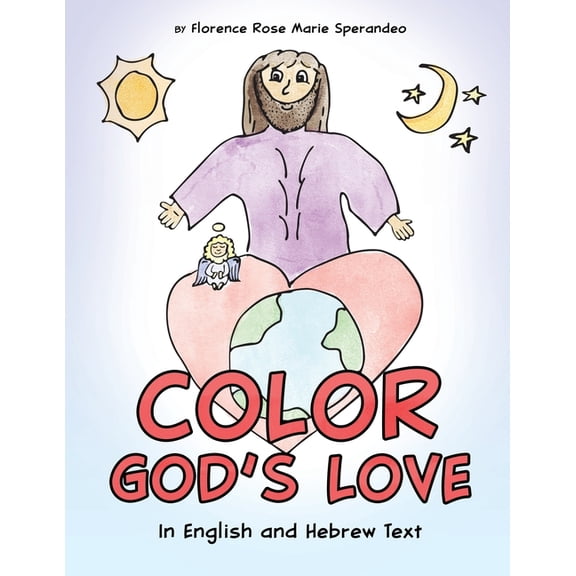 Color God's Love: In English and Hebrew Text, (Paperback)