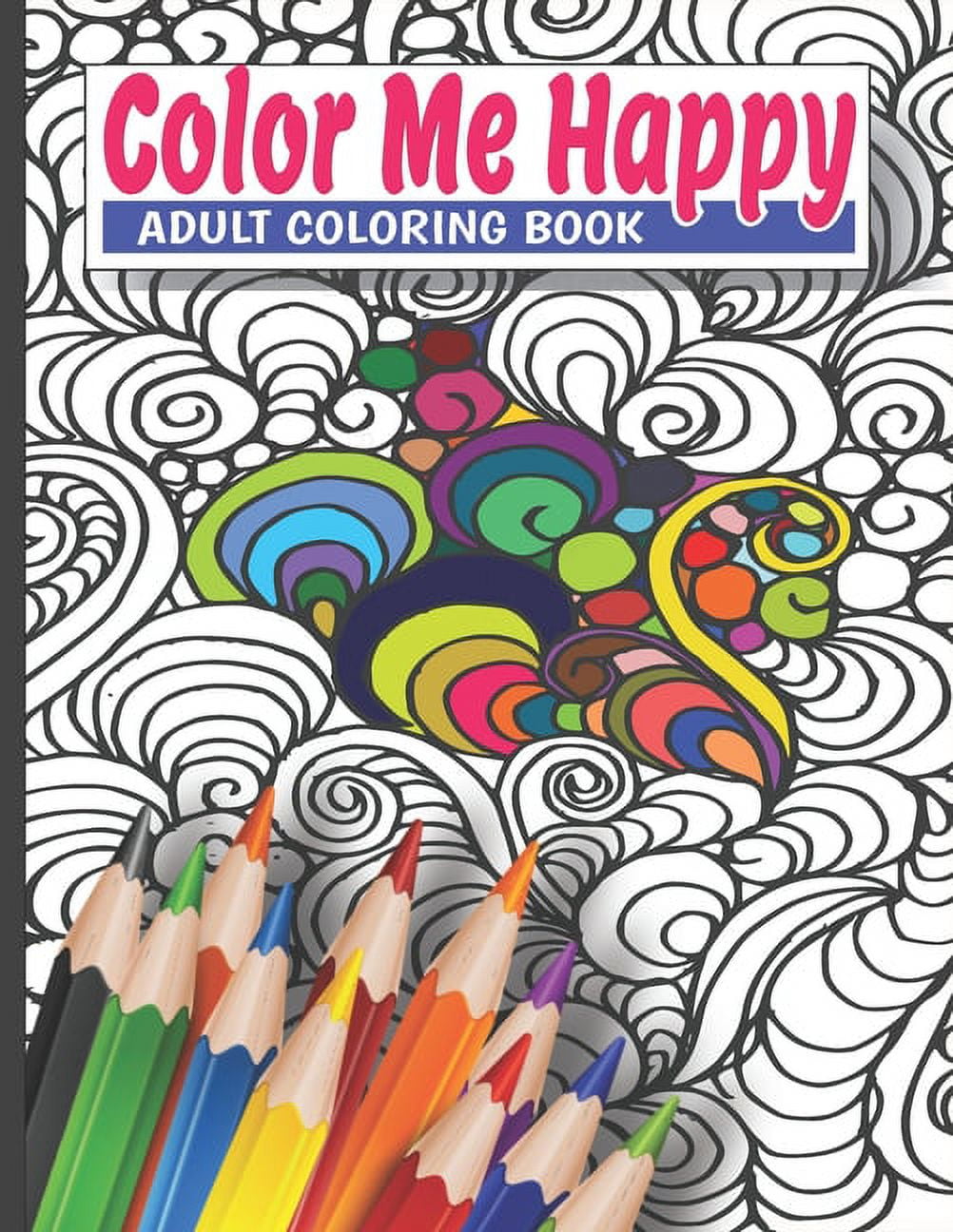 Color Me Happy Coloring Book Color Me Happy Coloring Book