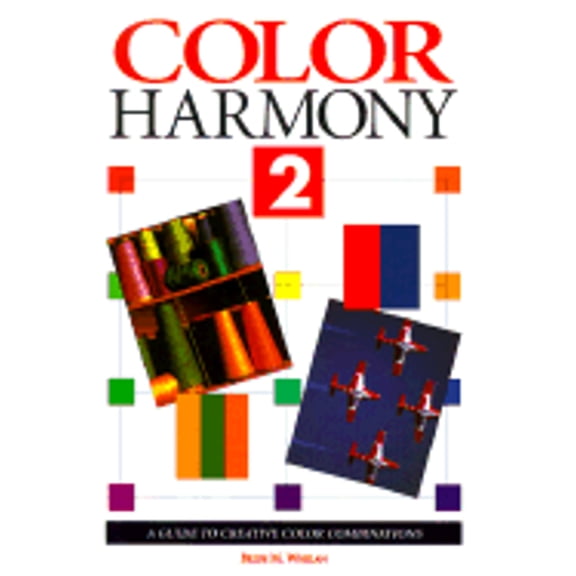 Pre-Owned Color Harmony 2: A Guide to Creative Color Combinations (Paperback) 1564960668 9781564960665