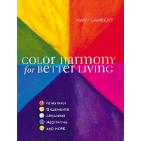 Pre-Owned Color Harmony for Better Living (Paperback) 1402701950 9781402701955