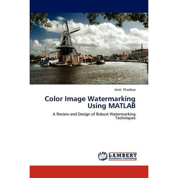 Color Image Watermarking Using MATLAB (Paperback)