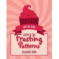 thumbnail image 1 of Color In The Frosting Patterns Coloring Book, (Paperback), 1 of 1