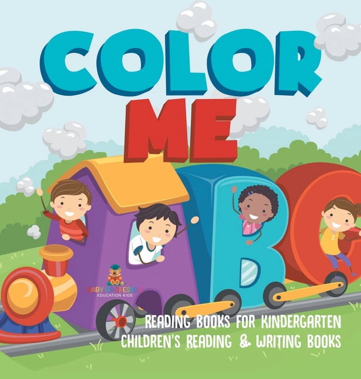 Color Me ABC - Reading Books for Kindergarten Children's Reading & Writing Books, (Hardcover)