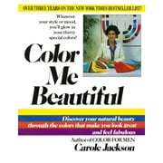 CAROLE JACKSON Color Me Beautiful: Discover Your Natural Beauty Through the Colors That Make You Look Great and Feel Fabulous, (Paperback)