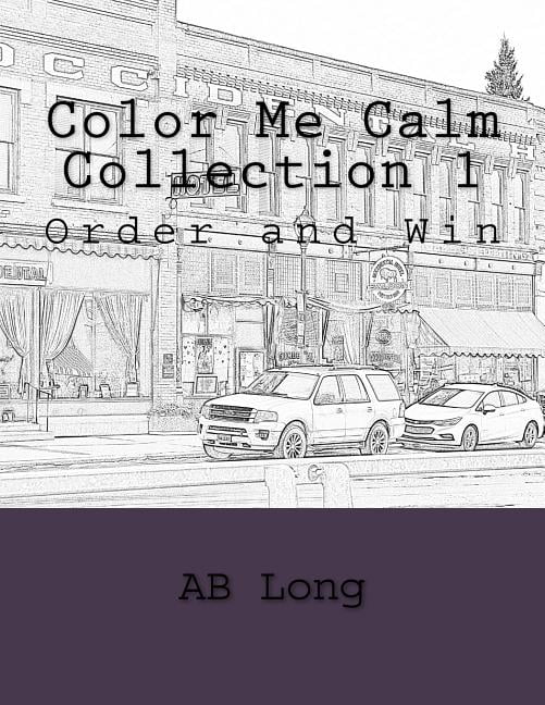 Color Me Calm Collection Color Me Calm Collection 1: Order and Win, Book 1, (Paperback)