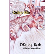 Color Me Cats and Dogs Edition, Paperback