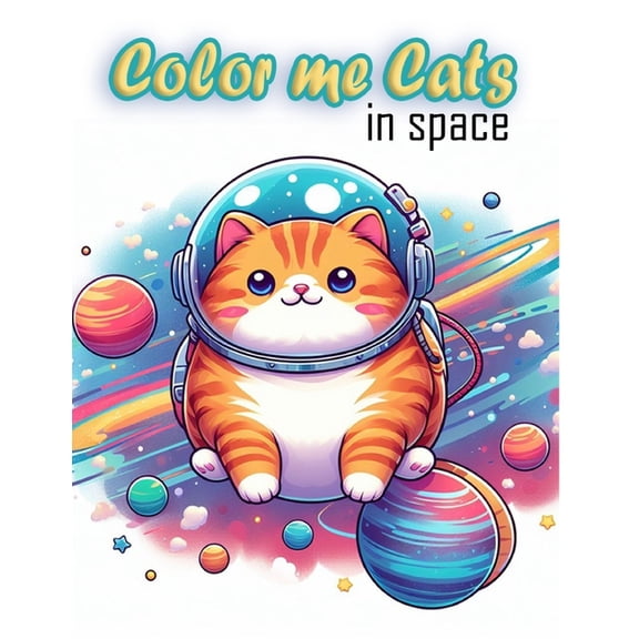 Color Me Cats Color Me Cats in Space, Book 1, (Paperback)