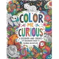 thumbnail image 1 of Color Me Curious: A Beginner's Coloring Adventure: Discover and Create with Vibrant Images to Color, (Paperback), 1 of 1
