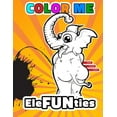 thumbnail image 1 of Color Me - EleFUNties: Elephants, The Gentle Giants, (Paperback), 1 of 1