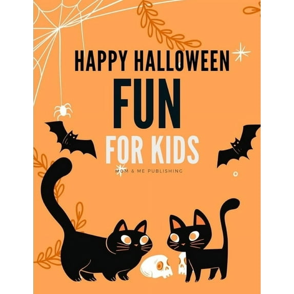 Color Me: Happy Halloween Fun For Kids : Coloring pages for kids, preschool, children, kindergarten to create amazing pictures (Series #2) (Paperback)