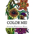 thumbnail image 1 of Color Me! : Includes: 11 Different Doodles in Black-On-White and 11 White-On-Black 22 in All! Single Side Printing. Fantastic Doodles for Grown-Ups Who Are Kids at Heart (Paperback), 1 of 1