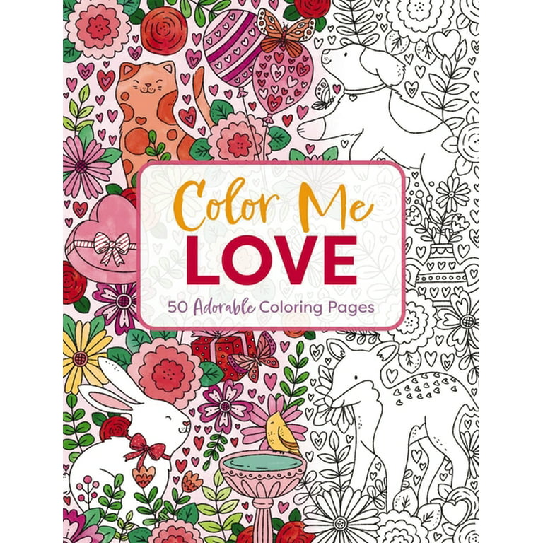 Color Me Love: A Valentine's Day Coloring Book (Adult Coloring Book,  Relaxation, Stress Relief) (Color Me Coloring Books) (Paperback)