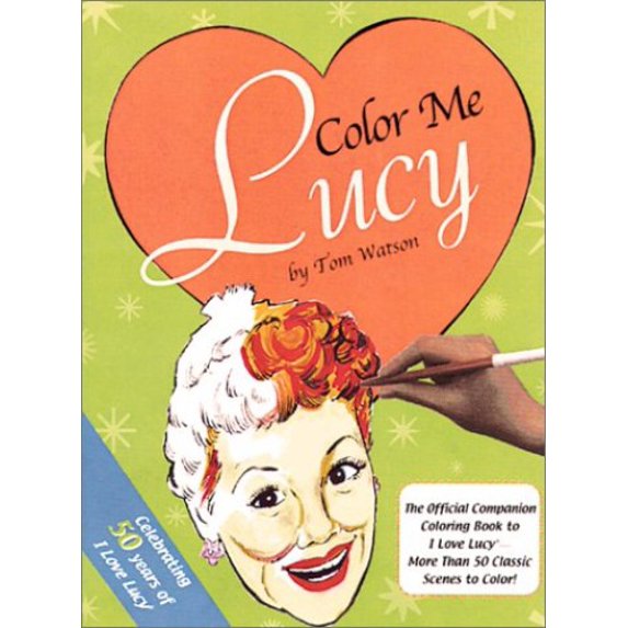 Pre-Owned Color Me Lucy: Celebrating 50 Years of I Love Lucy (Paperback) 0762405317 9780762405312