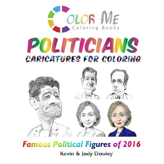 Color Me POLITICIANS: Caricatures for Coloring