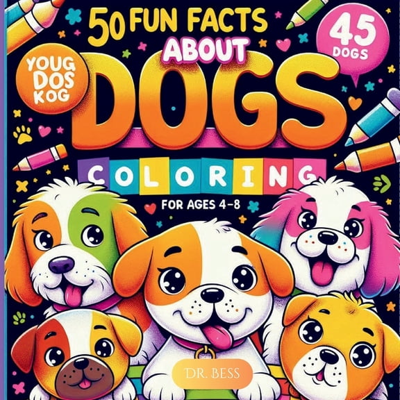 Color Me Pets: Adorable Animals for Anim Color Me Dogs - Kids Edition: 50 Fun Facts about Dogs (Bilingual: English + Spanish), Book 1, (Paperback)