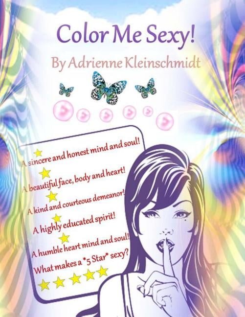 Color Me Sexy! Paperback 1542406412 9781542406413 Adrienne Kleinschmidt