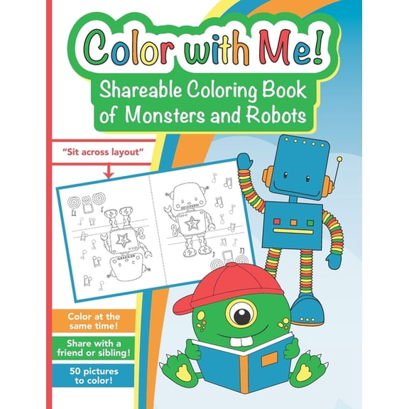 Color with Me! Shareable Coloring Books Color with Me! Shareable Coloring Book of Monsters and Robots: For Kids Ages 3-8 to Color at the Same Time!, (Paperback)