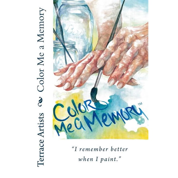 Color Me a Memory Paperback 1522710450 9781522710455 Terrace Artists