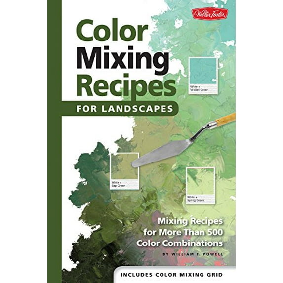 Pre-Owned Color Mixing Recipes for Landscapes: Mixing recipes for more than 500 color combinations, 9781600582660, 1600582664, Hardcover, Illustrated edition