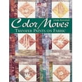 thumbnail image 1 of Pre-Owned Color Moves: Transfer Paints on Fabric (Paperback) 1564773418 9781564773418, 1 of 1