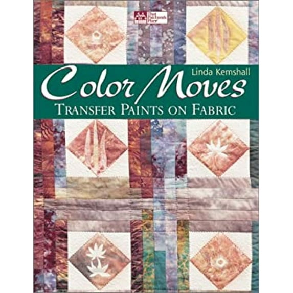 Pre-Owned Color Moves: Transfer Paints on Fabric (Paperback) 1564773418 9781564773418