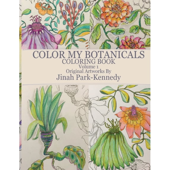 Color My Botanicals Coloring Book Volume 1: Color My Botanicals Coloring Book Volume 1