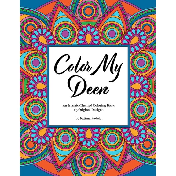 Color My Deen: An Islamic-Themed Coloring Book, (Paperback)