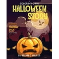 thumbnail image 1 of Pre-Owned Color My Own Halloween Story: An Immersive, Customizable Coloring Book for Kids (That Rhymes!) (11) Paperback, 1 of 1