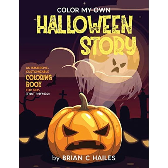 Pre-Owned Color My Own Halloween Story: An Immersive, Customizable Coloring Book for Kids (That Rhymes!) (11) Paperback