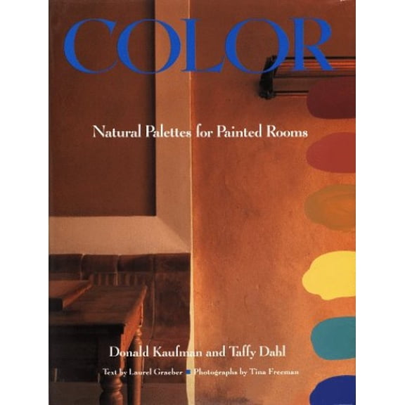 Pre-Owned Color: Natural Palettes for Painted Rooms (Hardcover) 0517576600 9780517576601