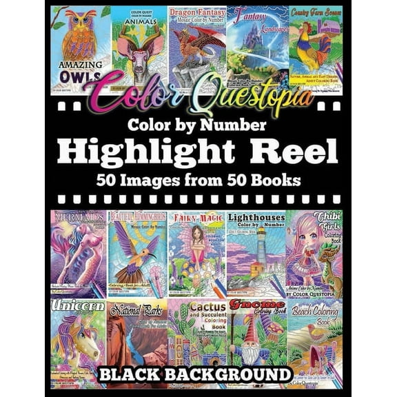 Color by Number for Adults Color By Number Highlight Reel - 50 Images from 50 Books - BLACK BACKGROUND: Greatest Hits Adult Coloring Book, (Paperback)