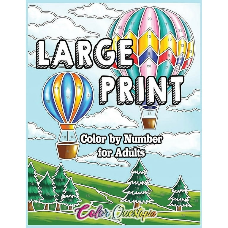 Color By Number Adult Coloring Book: Easy Large Print Coloring
