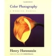 thumbnail image 1 of Color Photography: A Working Manual (Paperback) by Henry Horenstein, 1 of 1
