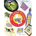 thumbnail image 1 of Pre-Owned The Color Printer Idea Book : 40 Really Cool and Useful Projects to Make with Any Color Printer! Paperback Kay Hall, 1 of 1