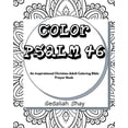 thumbnail image 1 of Color Psalm 46 : An Inspirational Christian Adult Coloring Bible Scripture Verses, Powerful Talisman, Protection and Prayer Book for Women and Teens. (Paperback), 1 of 1