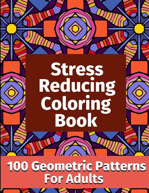 Color & Relax: Stress-Reducing Coloring Book: 100 Geometric Patterns for Adults (Paperback)
