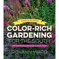 thumbnail image 1 of Color-Rich Gardening for the South: A Guide for All Seasons, (Paperback), 1 of 1