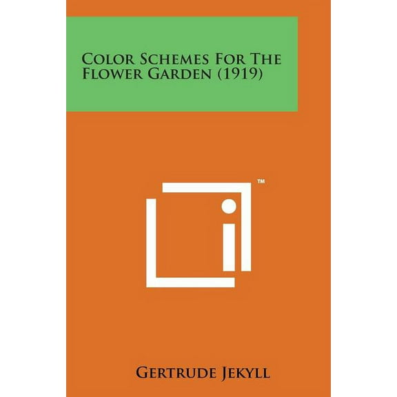 Color Schemes for the Flower Garden  1919   Paperback  1498196071 9781498196079 Gertrude Jekyll