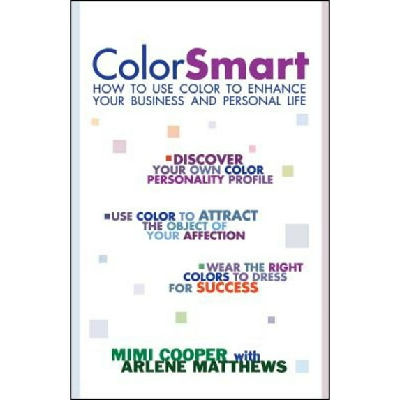 Pre-Owned Color Smart: How to Use Color to Enhance Your Business and Personal Life (Paperback) 0671034596 9780671034597