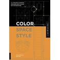 thumbnail image 1 of Pre-Owned Color, Space, and Style: All the Details Interior Designers Need to Know but Can Never Find (Paperback) 1592532276 9781592532278, 1 of 1