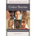 thumbnail image 1 of Pre-Owned Color Stories: Black Women and Colorism in the 21st Century (Hardcover) 1440831092 9781440831096, 1 of 1