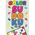 thumbnail image 1 of Color Sudoku Vol. 32: Play 9x9 Grid Color Sudoku Easy Volume 1-40 Coloring Book Pencil Crayons Play Them All Become A Su, (Paperback), 1 of 1