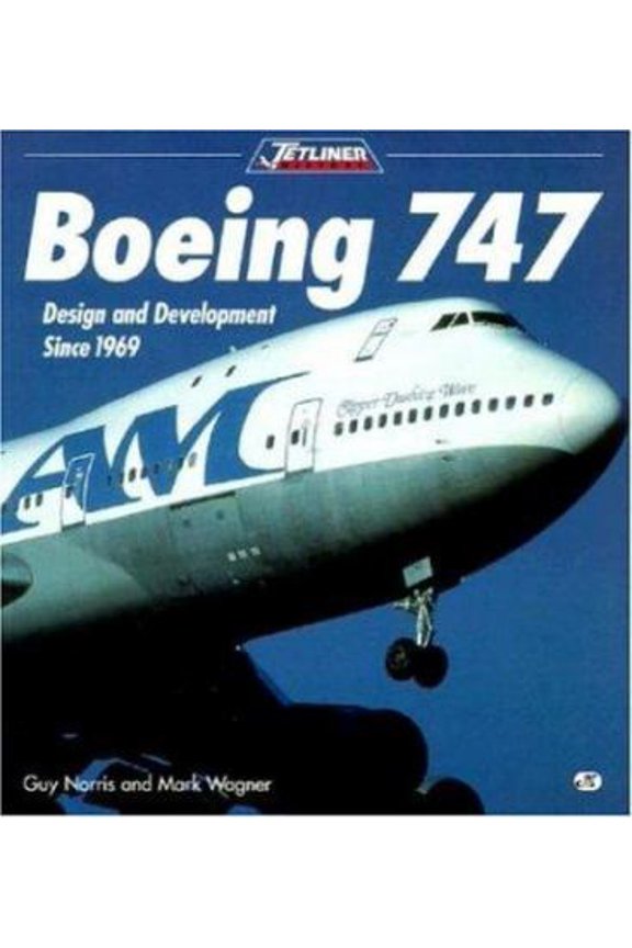 Pre-Owned Boeing 747: Design and Development Since 1969: Design and Development Since 1969 (Paperback) 0760302804 9780760302804