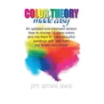 thumbnail image 1 of Color Theory Made Easy: An updated and improved version How to choose 15 basic colors and mix them to make beautiful paintings with help from the Ames color wheel (Paperback), 1 of 1